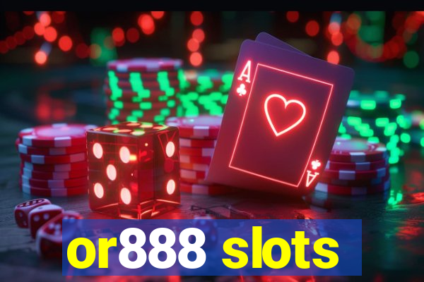 or888 slots